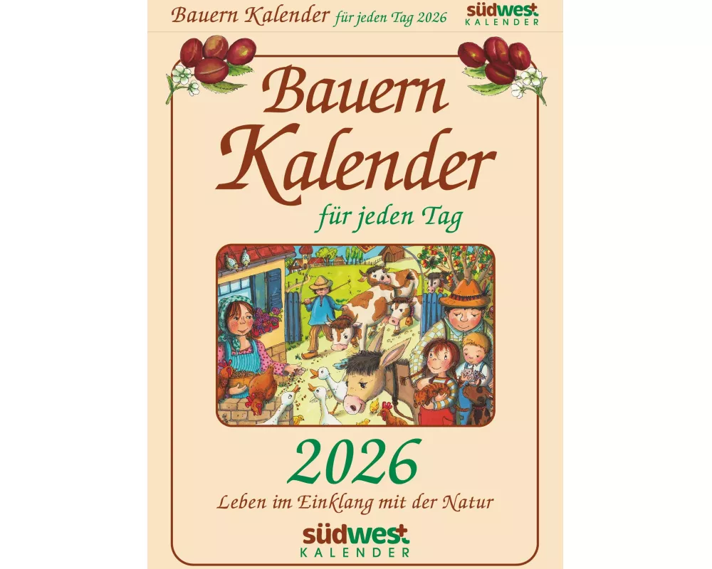 Bauernkalender für jeden Tag 2026 - Leben im Einklang mit der Natur - Tagesabreißkalender zum Aufstellen oder Aufhängen