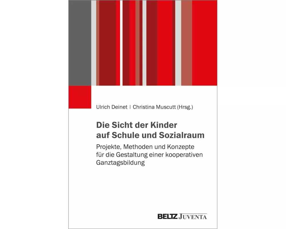 Die Sicht der Kinder auf Schule und Sozialraum