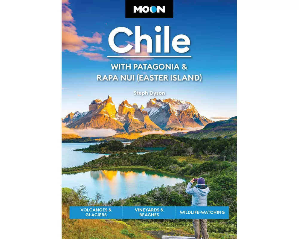 Moon Chile: With Patagonia & Rapa Nui (Easter Island)