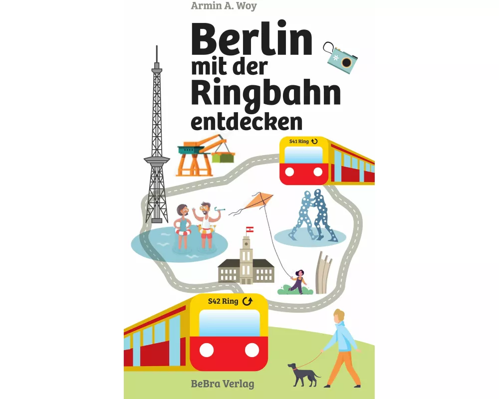 Berlin mit der Ringbahn entdecken