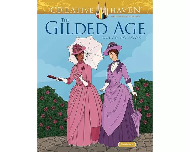 Creative Haven The Gilded Age Coloring Book