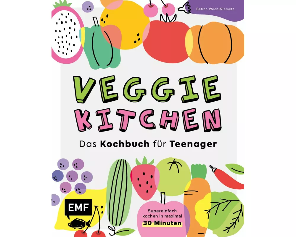 Veggie kitchen – Das Kochbuch für Teenager
