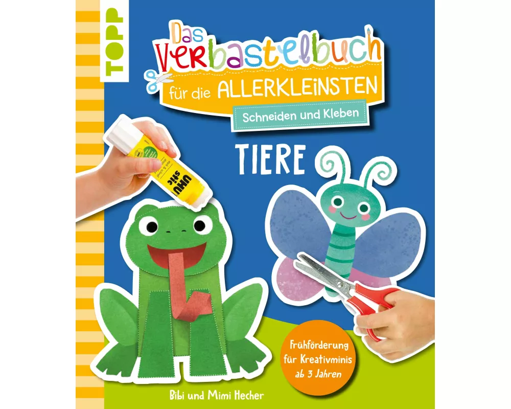 Das Verbastelbuch für die Allerkleinsten. Schneiden und Kleben. Tiere