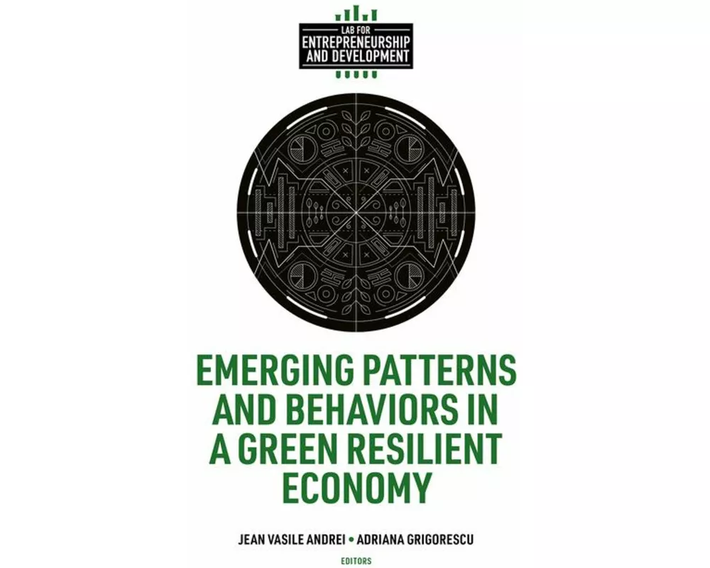 Emerging Patterns and Behaviors in a Green Resilient Economy
