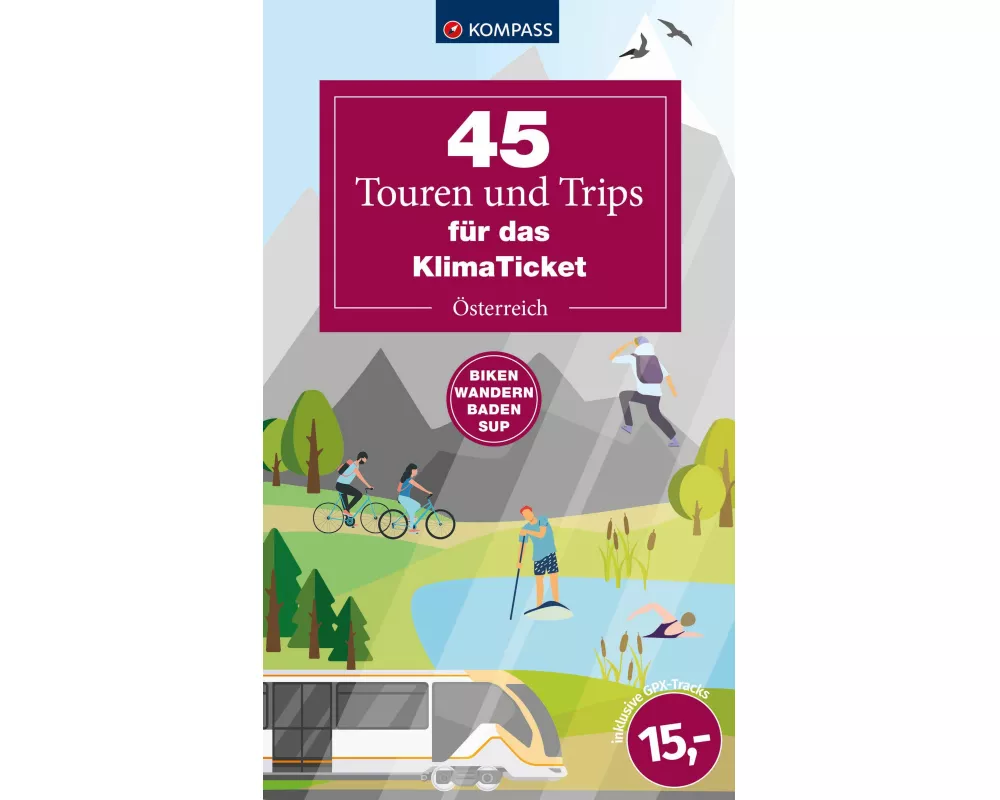 45 Touren & Trips für das Klimaticket - Österreich