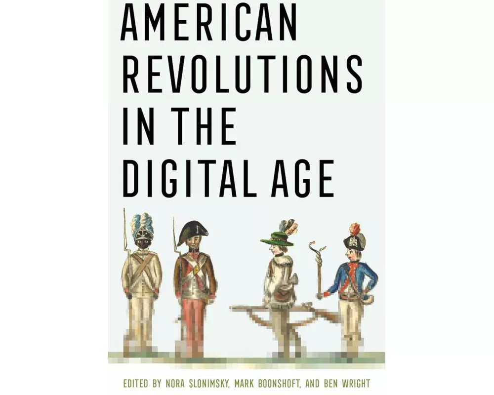 American Revolutions in the Digital Age
