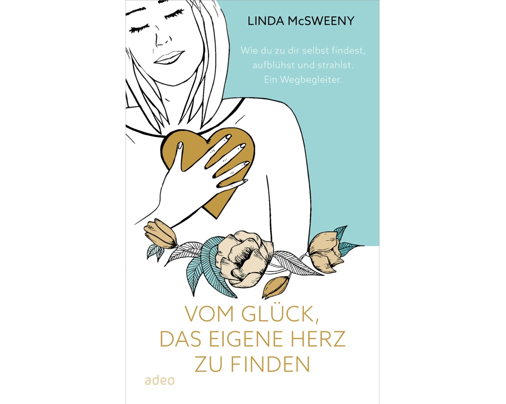 Vom Glück, das eigene Herz zu finden