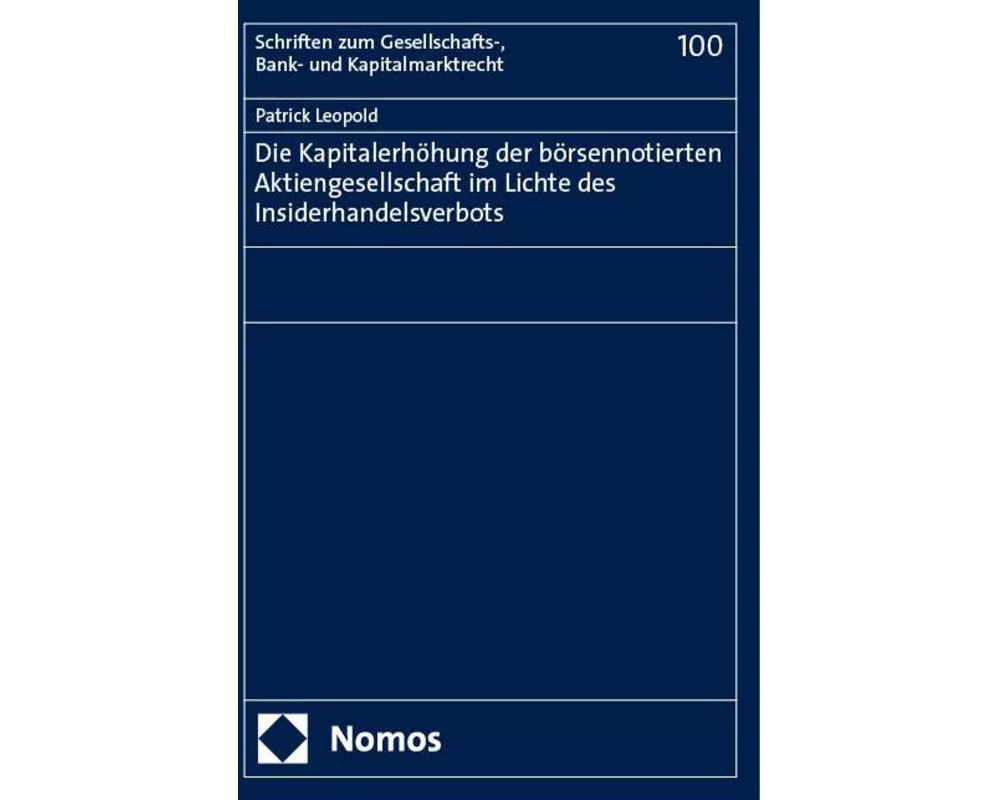 Die Kapitalerhöhung der börsennotierten Aktiengesellschaft im Lichte des Insiderhandelsverbots