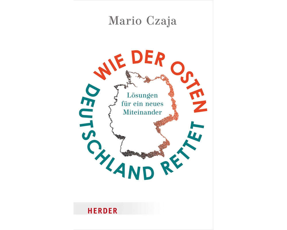 Wie der Osten Deutschland rettet