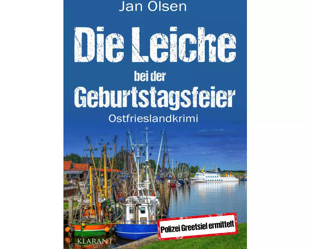 Die Leiche bei der Geburtstagsfeier. Ostfrieslandkrimi
