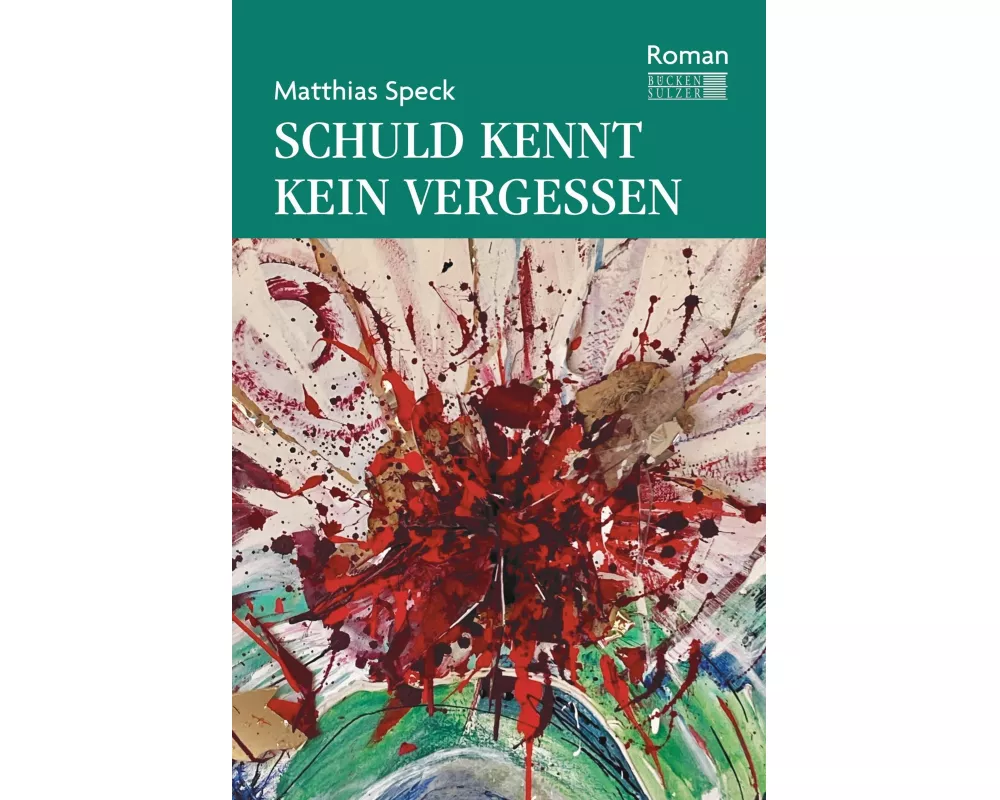 Schuld kennt kein Vergessen