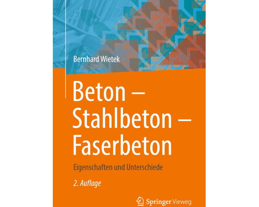 Beton - Stahlbeton - Faserbeton