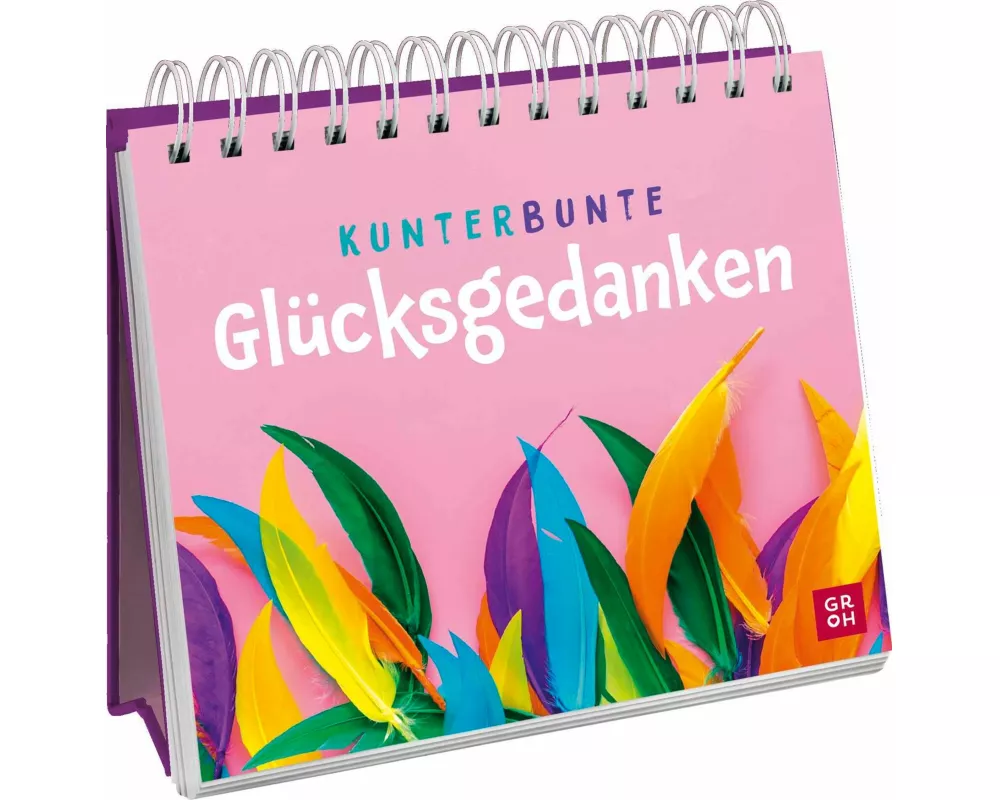 Kunterbunte Glücksgedanken
