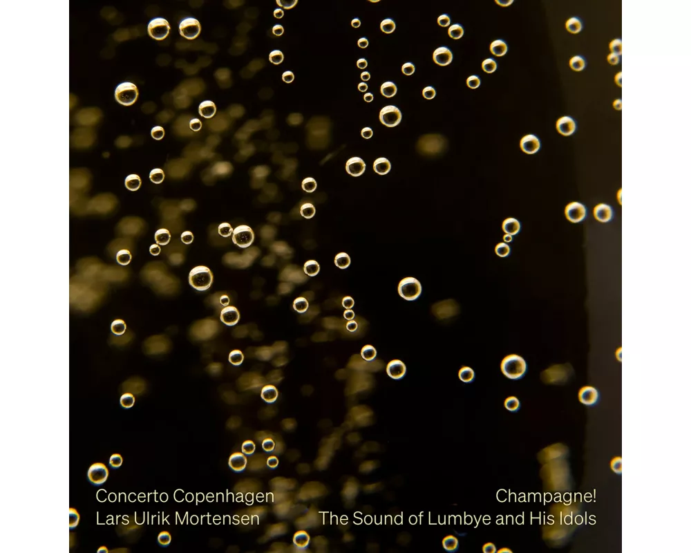 Champagne! The Sound of Lumbye and His Idols