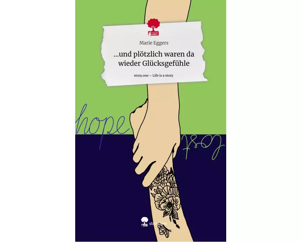 und plötzlich waren da wieder Glücksgefühle. Life is a Story - story.one