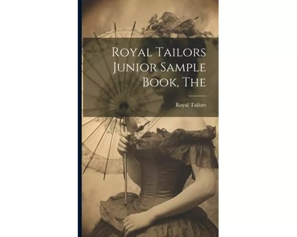 The Royal Tailors Junior Sample Book
