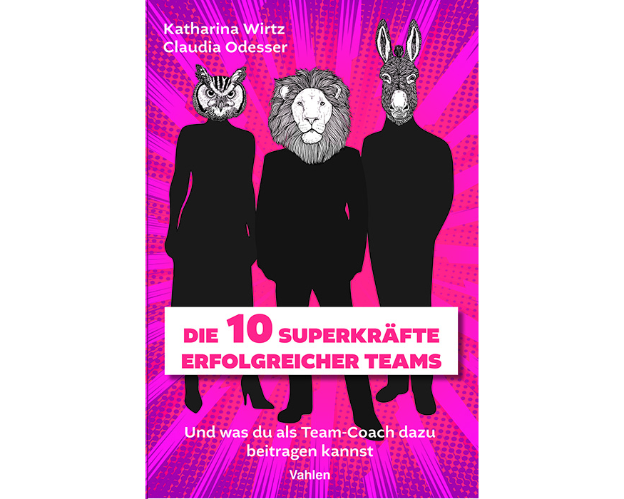 Die 10 Superkräfte erfolgreicher Teams