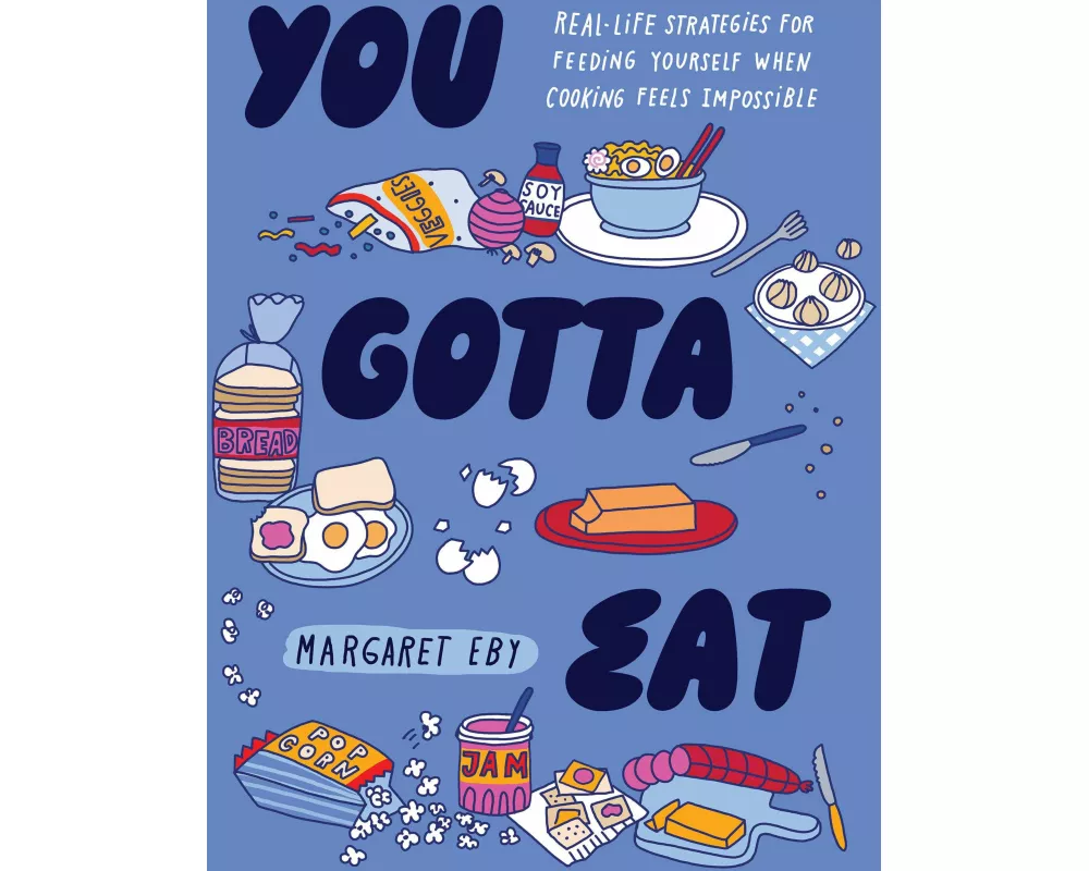 You Gotta Eat