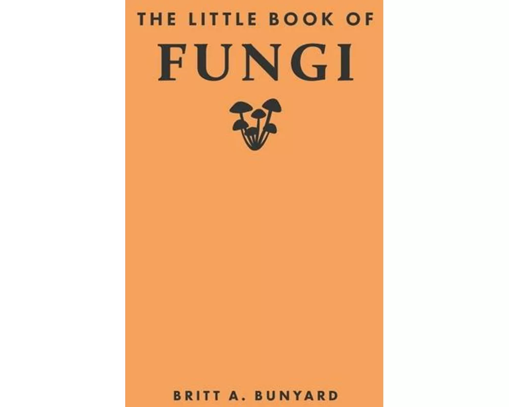 The Little Book of Fungi