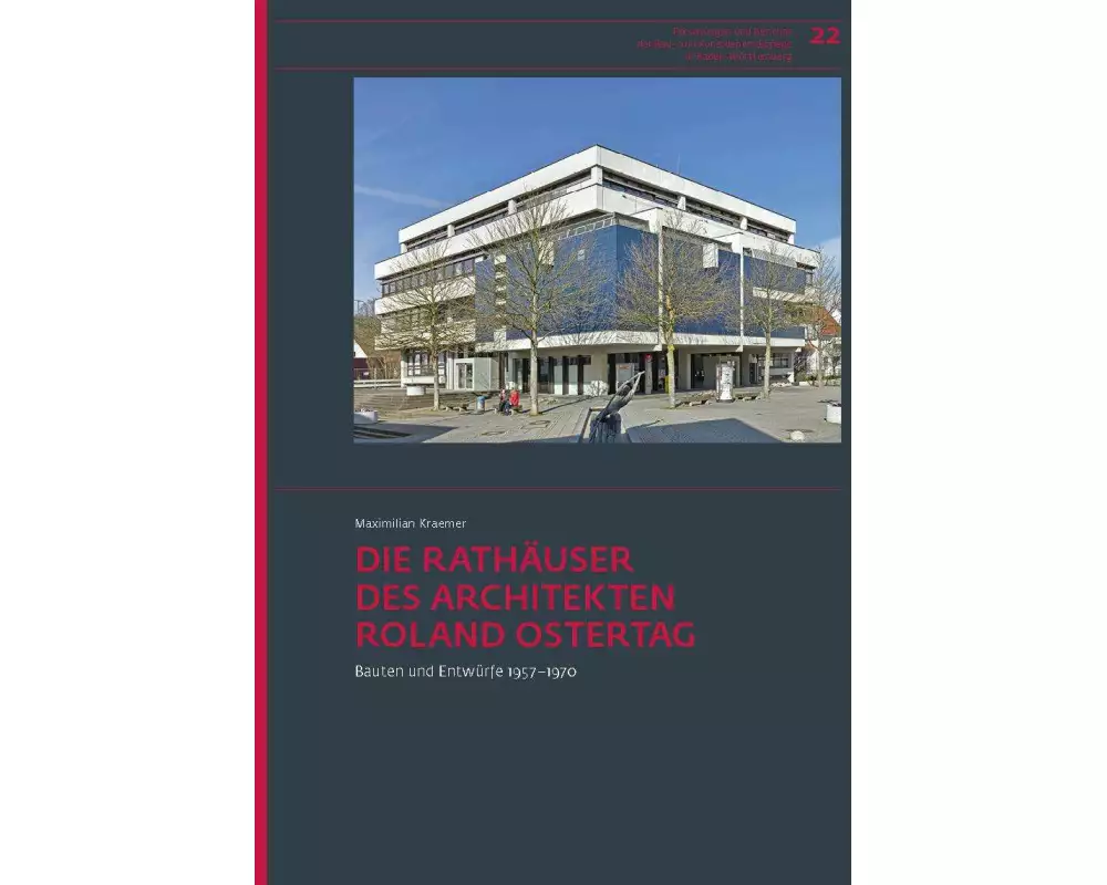 Die Rathäuser des Architekten Roland Ostertag
