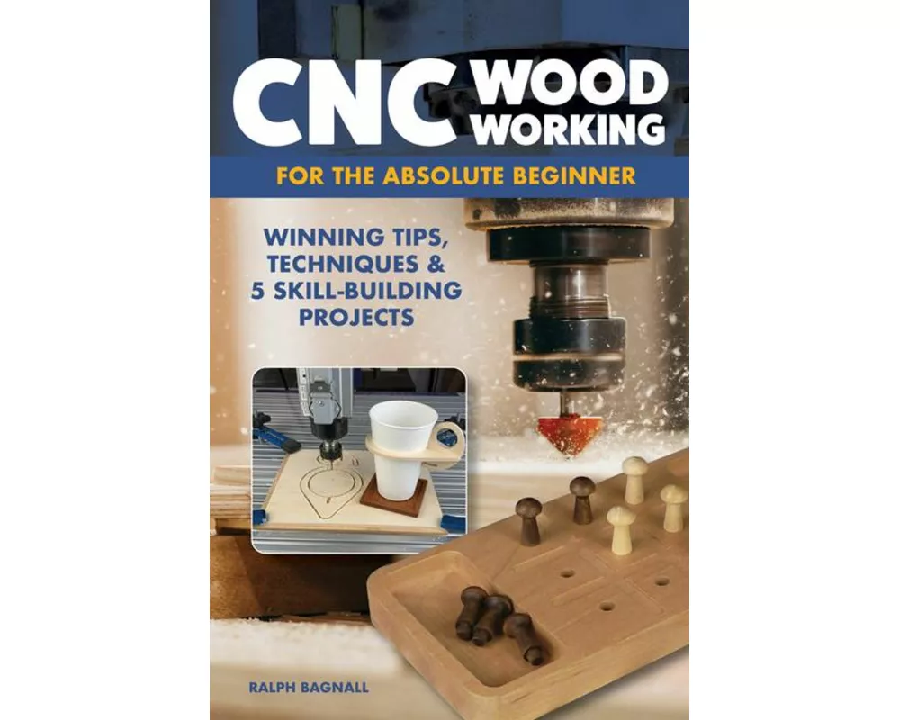 CNC Woodworking for the Absolute Beginner