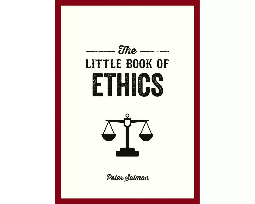 The Little Book of Ethics