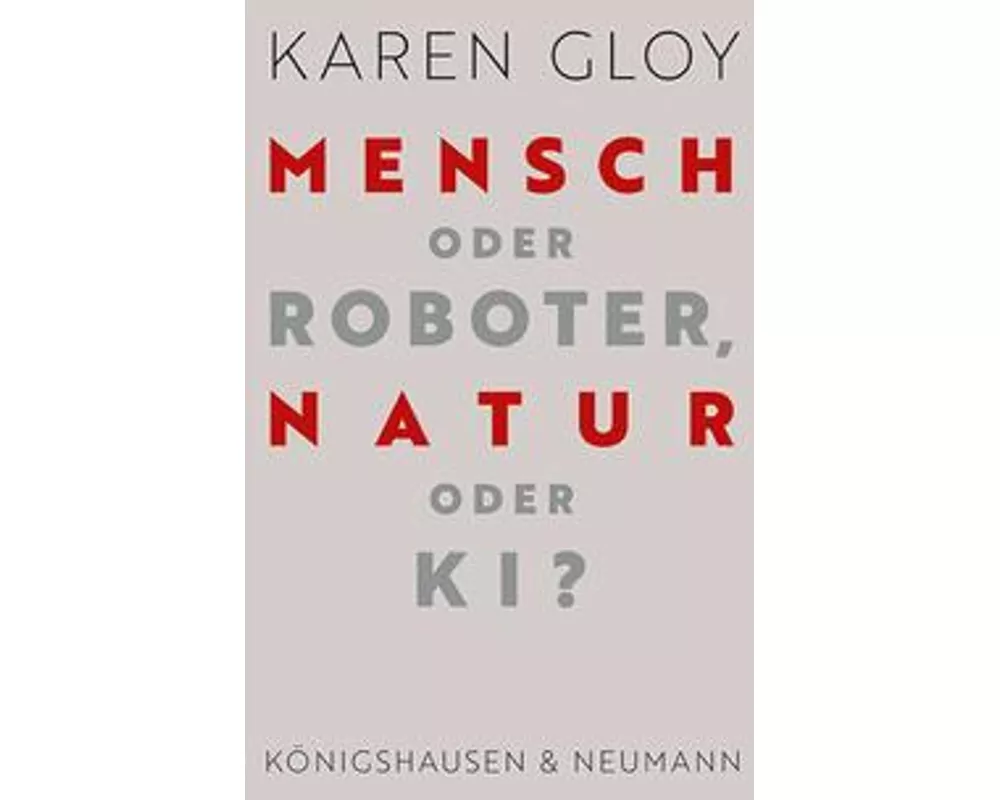 Mensch oder Roboter, Natur oder KI?