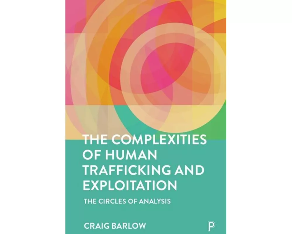 The Complexities of Human Trafficking and Exploitation