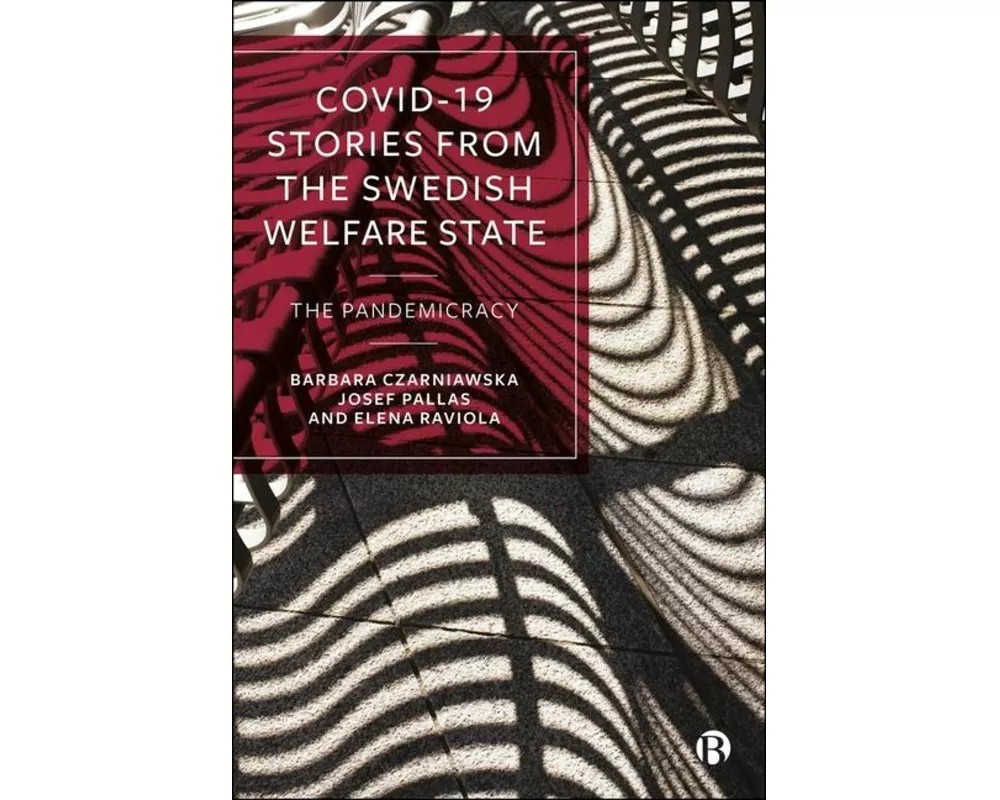 COVID-19 Stories from the Swedish Welfare State