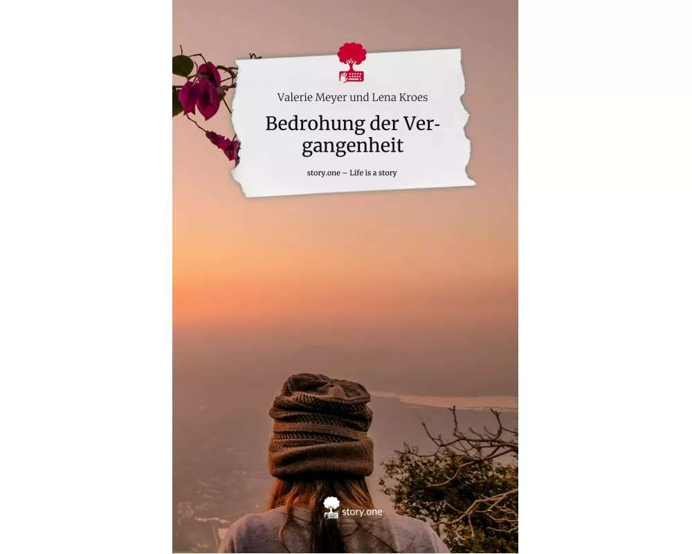 Bedrohung der Vergangenheit. Life is a Story - story.one