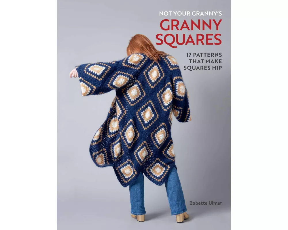 Not Your Granny's Granny Squares