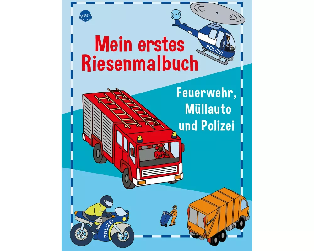 Mein erstes Riesenmalbuch. Feuerwehr, Müllauto und Polizei