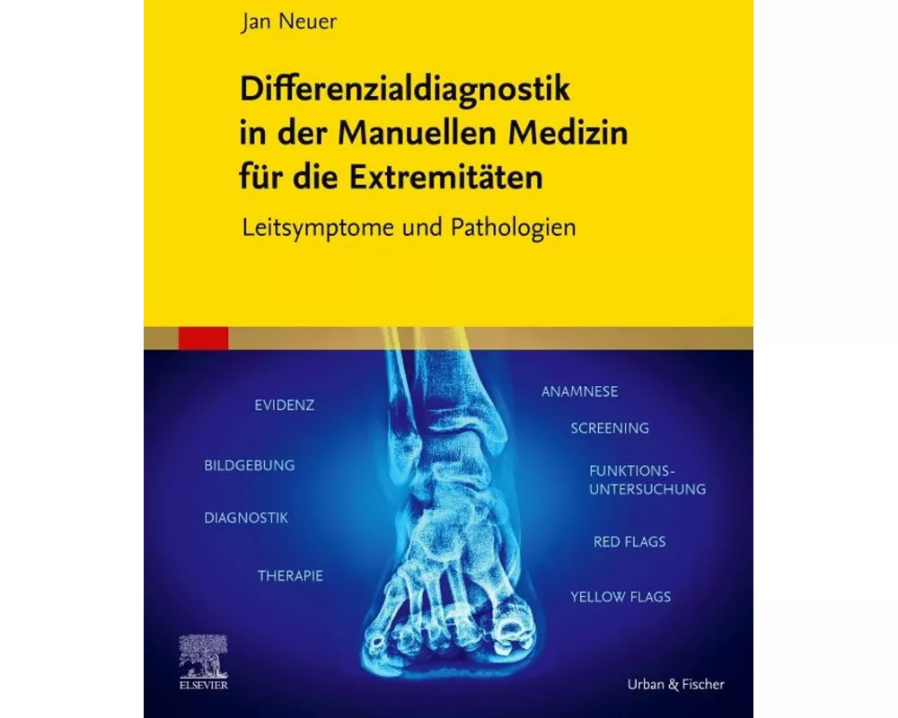 Differenzialdiagnostik in der Manuellen Medizin für die Extremitäten