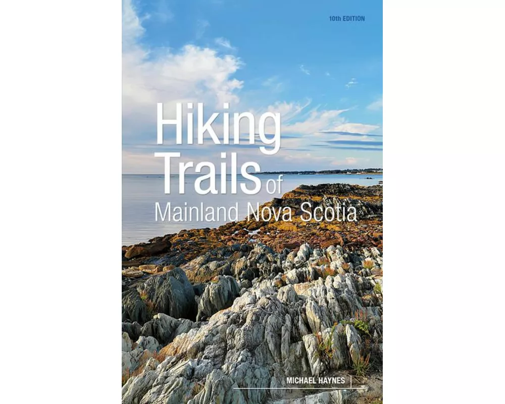 Hiking Trails of Mainland Nova Scotia, 10th Edition