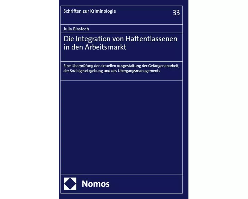 Die Integration von Haftentlassenen in den Arbeitsmarkt