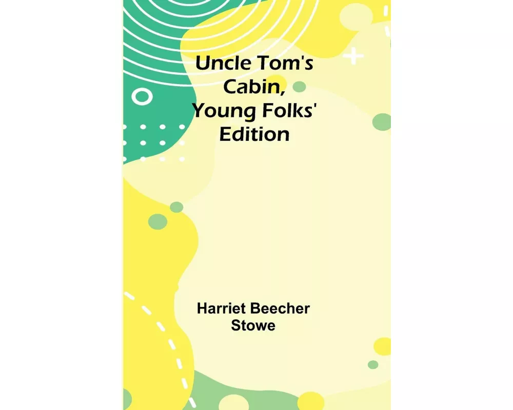 Uncle Tom's Cabin, Young Folks' Edition