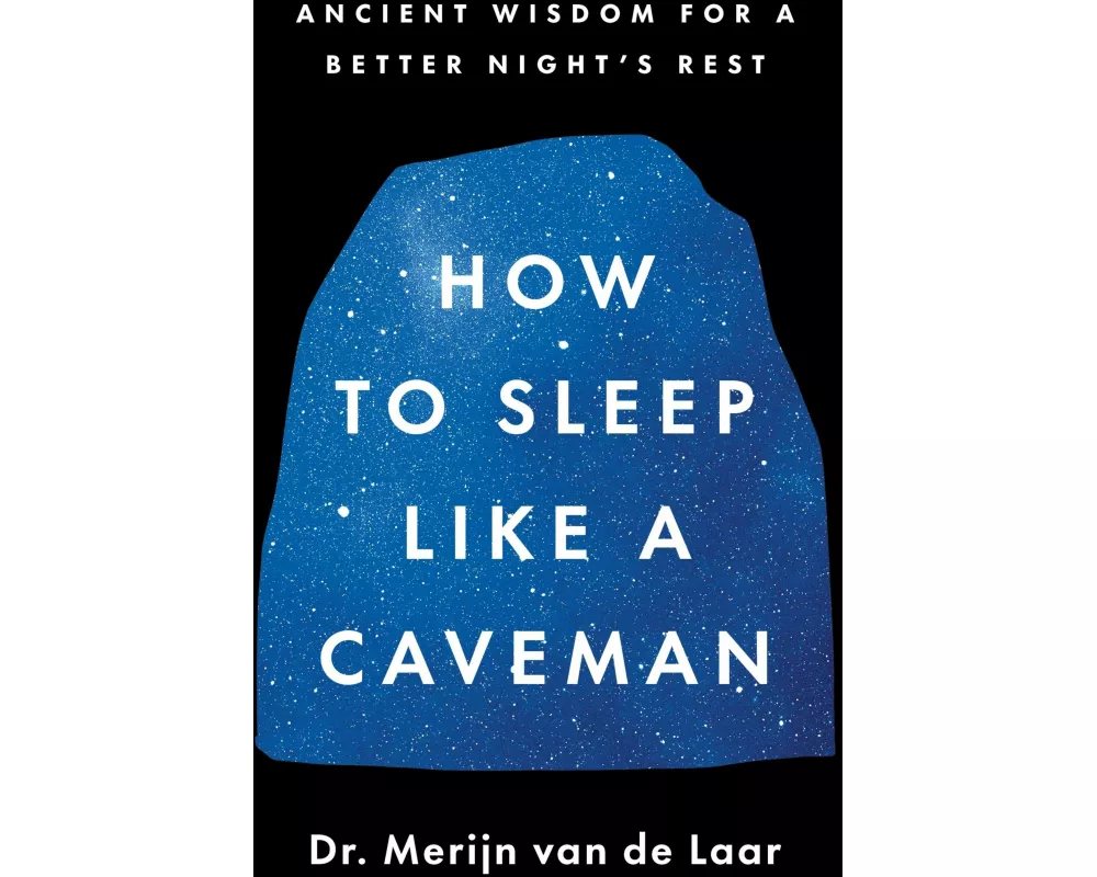 How to Sleep Like a Caveman