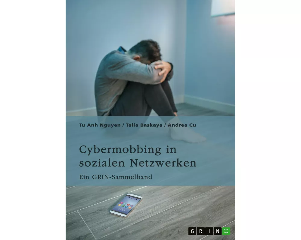 Cybermobbing in sozialen Netzwerken. Gefahren, Prävention und Interventionen