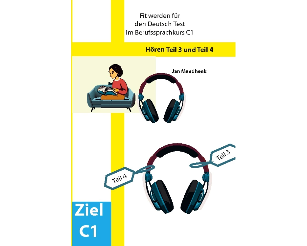 Fit werden für den Deutsch-Test für Berufssprachkurse C1: Hören Teil 3 und Teil 4
