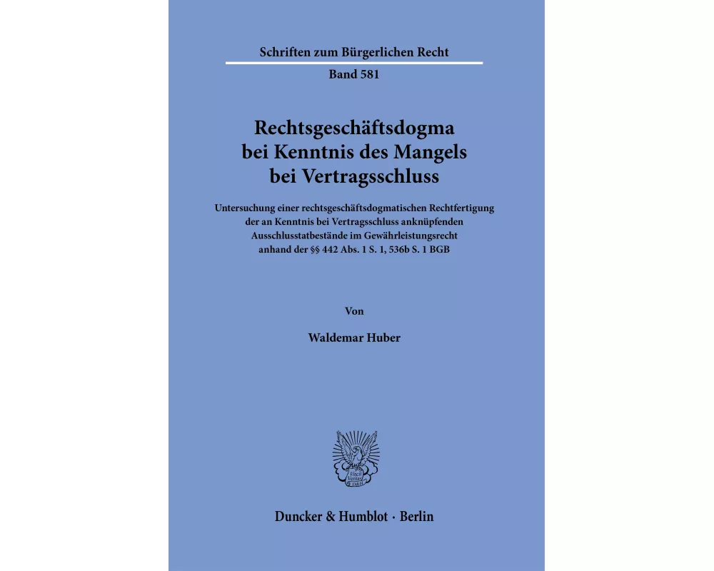 Rechtsgeschäftsdogma bei Kenntnis des Mangels bei Vertragsschluss