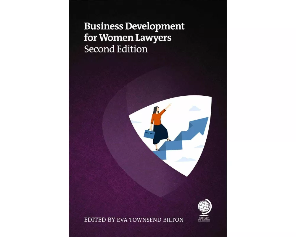 Business Development for Women Lawyers, Second Edition