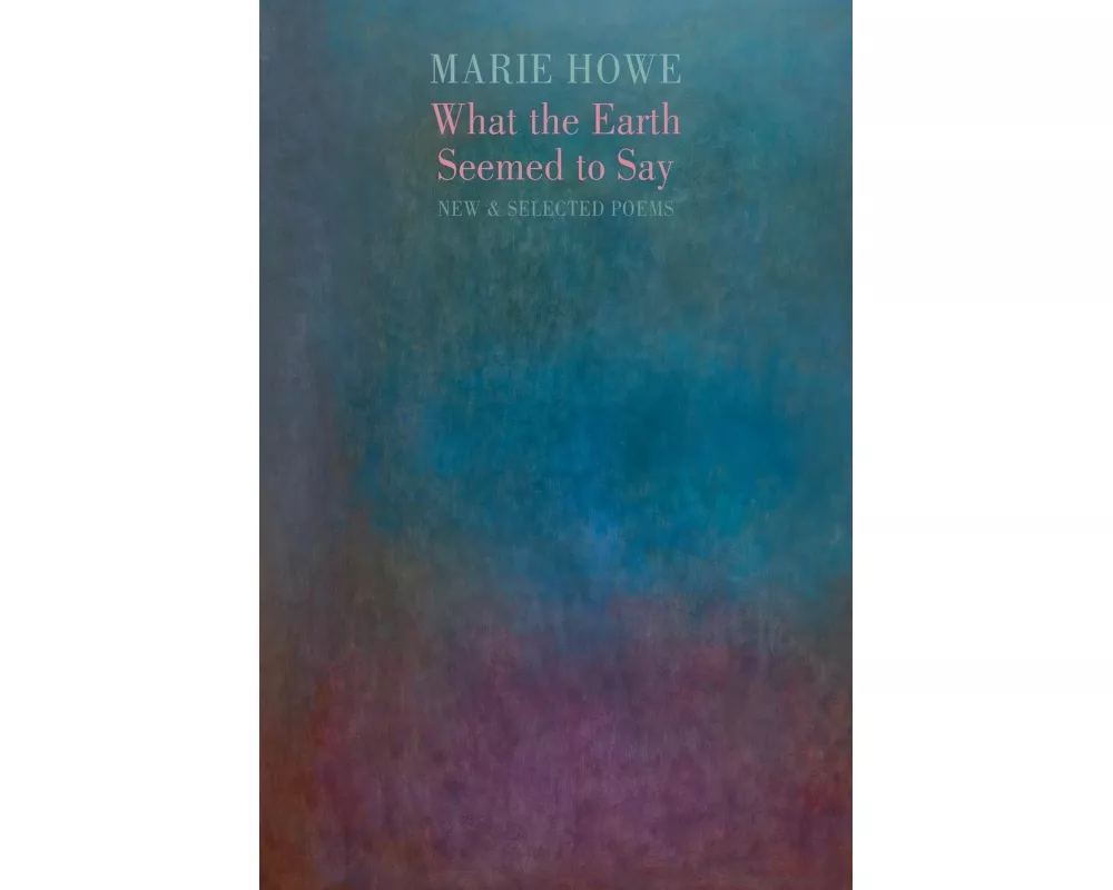 What the Earth Seemed to Say