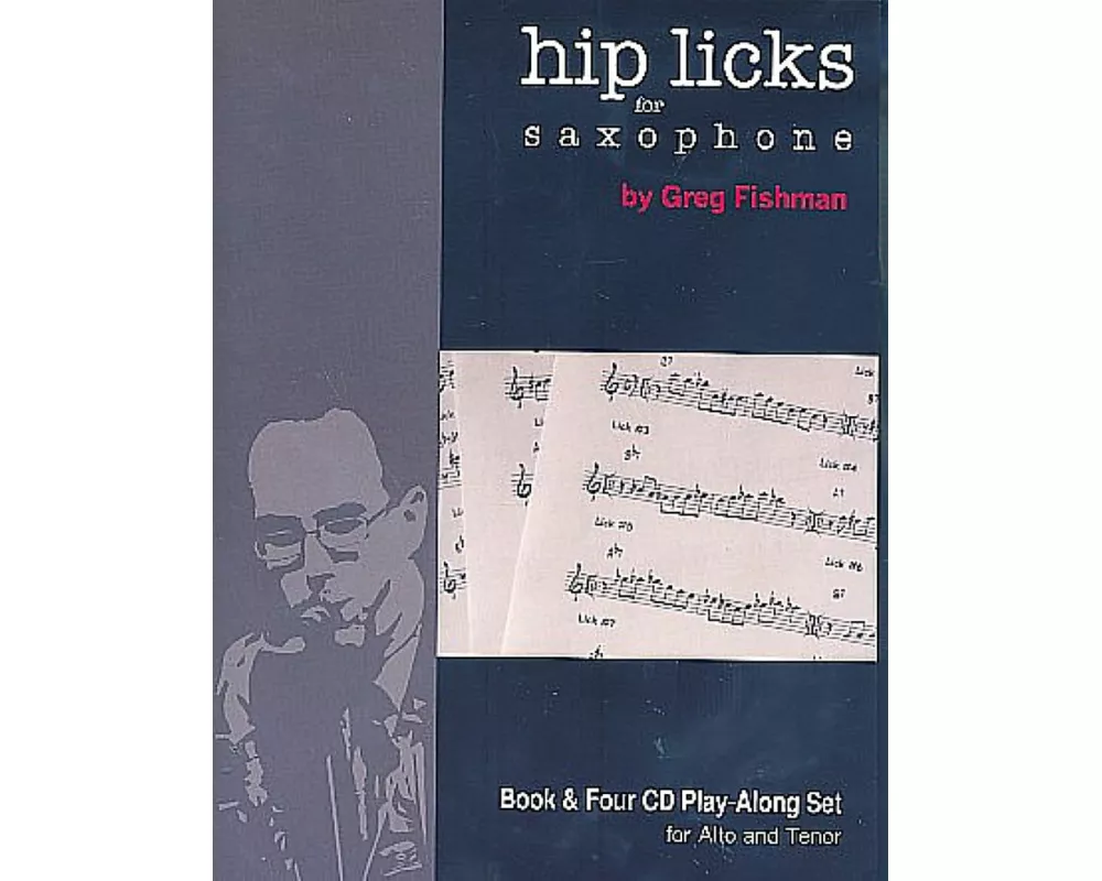 Hip Licks for Saxophone Volume 1