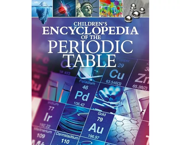 Children's Encyclopedia of the Periodic Table