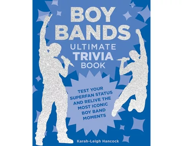 Boy Bands Ultimate Trivia Book