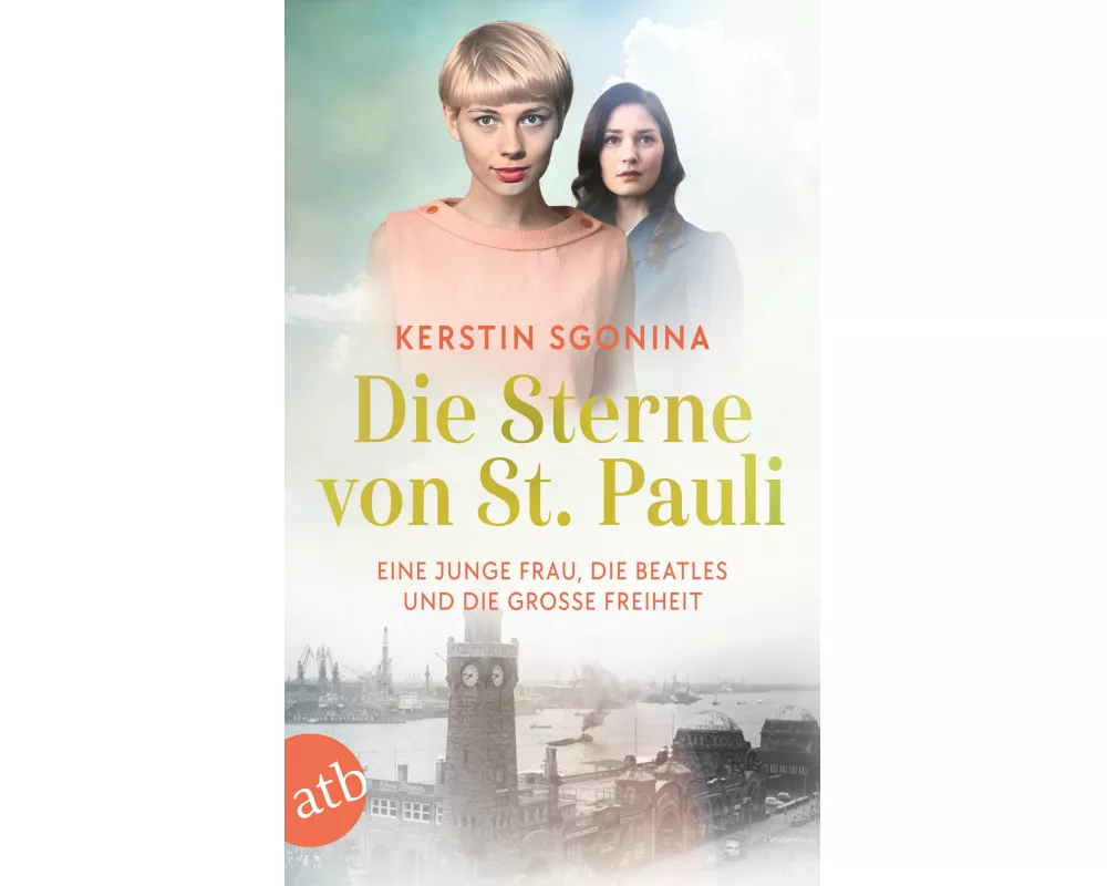 Die Sterne von St. Pauli – Eine junge Frau, die Beatles und die Große Freiheit