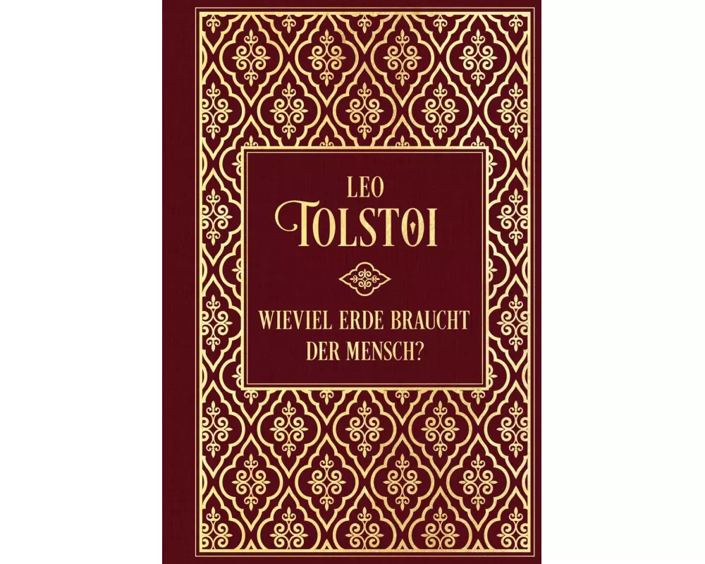Wieviel Erde braucht der Mensch?... und weitere Erzählungen