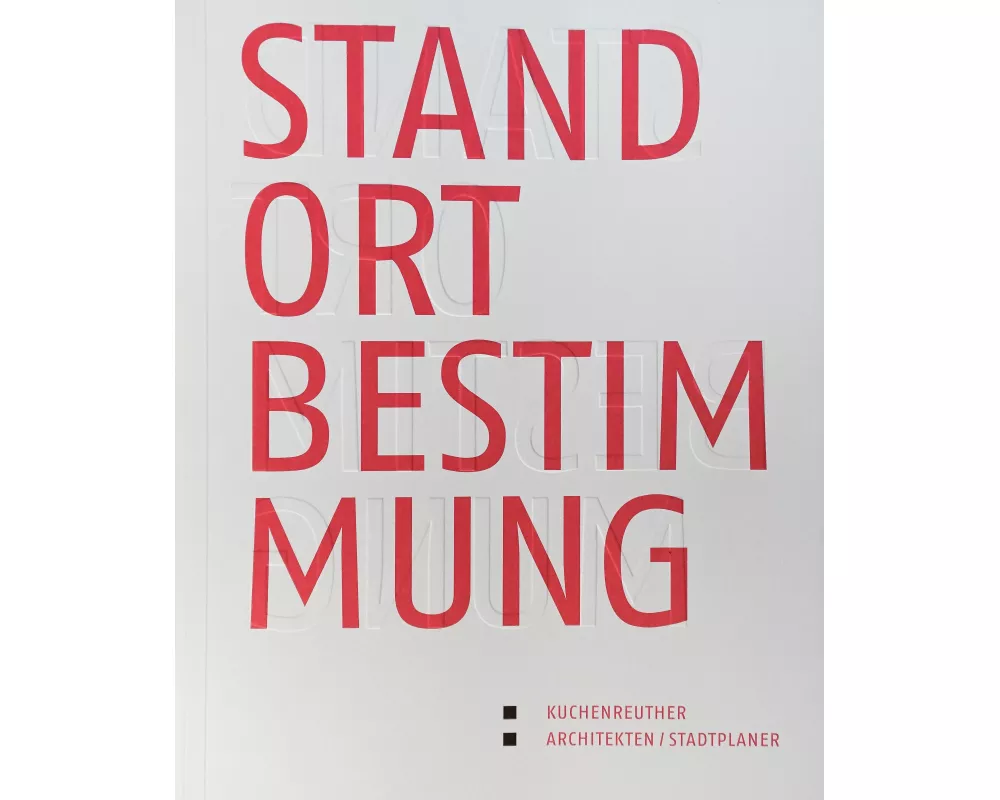 Kuchenreuther Architekten/Stadtplaner - Standortbestimmung