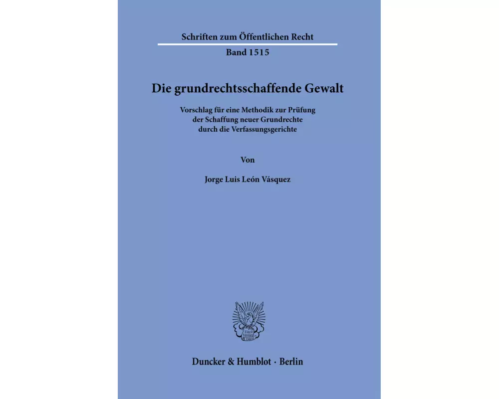 Die grundrechtsschaffende Gewalt