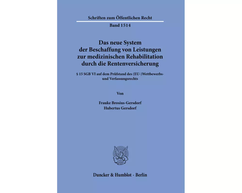 Das neue System der Beschaffung von Leistungen zur medizinischen Rehabilitation durch die Rentenversicherung